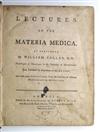 CULLEN, WILLIAM. Lectures on the Materia Medica. 1775